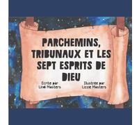 Parchemins, Tribunaux Et Les Sept Esprits De Dieu