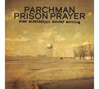 Parchman Prison Prayer - Some Mississippi Sunday Morning [Vinyl Lp] Uk - Import