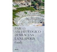 Parco Archeologico di Siracusa. La Neapolis