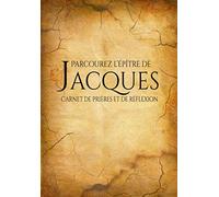 Parcourez l’épître de Jacques | Carnet de Prières et de Réflexion): (Parchemin)