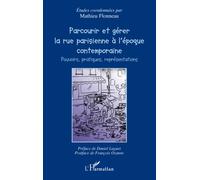 Parcourir et gérer la rue parisienne à l'époque contemporaine