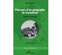 Parcours d’un géographe de transitions Terrain et concepts - Michel Bruneau - L'harmattan - broché - Essai