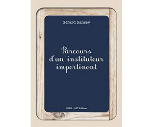 Parcours d´un instituteur impertinent