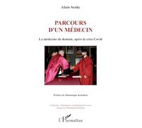 Parcours d’un médecin: La médecine de demain, après la crise Covid