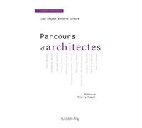 Parcours d'architectes - Pierre Lefèvre - Cavalier Bleu Eds - broché - Récit