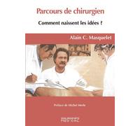 PARCOURS DE CHIRURGIEN: Comment naissent les idées ?