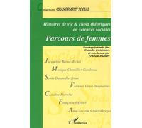 Histoires de vie et choix théoriques en sciences sociales Parcours de femmes - Changement social N° 10 - Claude Zaidman - L'harmattan - broché - Essai
