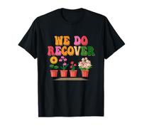 Parcours de guérison de la dépendance We Do Recover Groovy Flower T-Shirt