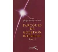 Parcours de guérison intérieure: Tome 2