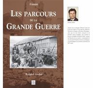 Parcours de la Grande Guerre (Les) - Roland André - Nouvelles Editions Sutton - relié - Guide