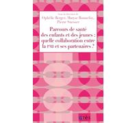 Parcours de santé des enfants et des jeunes: Quelle collaboration entre la PMI et ses partenaires ?