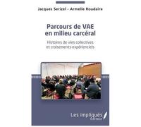 Parcours De Vae En Milieu Carcéral - Histoires De Vies Collectives Et Croisements Expérienciels