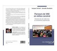 Parcours de VAE en milieu carceral Jacques Serizel (Auteur), Armelle Roudaire (Auteur)