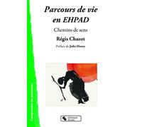 Parcours de vie en ehpad Chazot regis (Auteur)