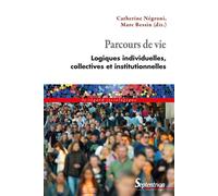 Parcours de vie Logiques individuelles, collectives et institutionnelles - Catherine Negroni - Presses Universitaires Du Septentrion Editions - broché - Essai
