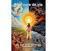 PARCOURS DE VIE: Vue par une Parange