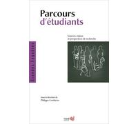 Parcours D'étudiants - Sources, Enjeux Et Perspectives De Recherche