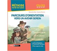 Parcours D'orientation Vers Un Avenir Serein - Collège 6e, 5e, 4e, 3e - Avec 1 Guide Pédagogique, 72 Cartes Pours Les Élèves Et Des Supports Vidéo