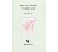 Parcours d'un géographe, 2 volumes : Des paysages aux éthnies, de la brousse à la ville, de l'Afrique au monde