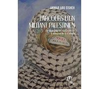 Parcours d'un Militant Palestinien