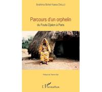 Parcours D'un Orphelin - Du Fouta Djalon À Paris