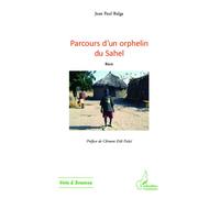 Parcours d'un orphelin du Sahel Récit - Jean-Paul Balga - L'harmattan - broché - Roman