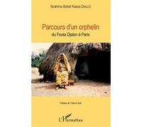 Parcours D'un Orphelin - Du Fouta Djalon À Paris