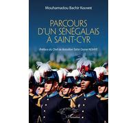 Parcours d'un Sénégalais à Saint-Cyr - Mouhamadou Bachir Kouyaté - L'harmattan - broché - Essai