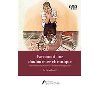 Parcours d'une douloureuse chronique