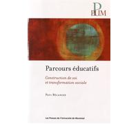 Parcours éducatifs Construction de soi et transformation sociale - Paul Belanger - Presses Universite De Montreal - broché - Guide