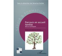 Parcours en accueil familial Sens et pratique - Severine Euillet - L'harmattan - broché - Guide