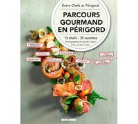 Parcours Gourmands En Perigord (Fr) - ENTRE CHEFS ET PERIGORD - Sud-Ouest - relié - Beau livre