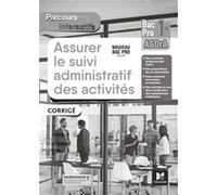 Parcours interactifs - ASSURER LE SUIVI ADMIN DES ACTIVITÉS - 1re Bac Pro AGOrA - Éd. 2021 - Corrigé David Lallement (Auteur), Luc Fages (Auteur), Nicolas Fillière (Auteur), Bouchra Khazrouki (Auteur)