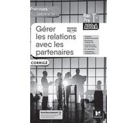 Parcours interactifs - GERER LES RELATIONS AVEC LES PARTENAIRES - Tle Bac Pro AGOrA - 2022 - Corrigé - Natacha Faraga - Foucher - broché - Scolaire / Universitaire