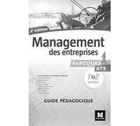 Parcours - MANAGEMENT DES ENTREPRISES - Parcours BTS: BTS 1re et 2e années - Éd. 2017 - Guide pédagogique