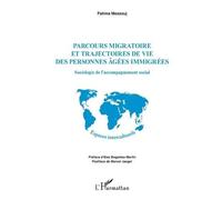 Parcours migratoire et trajectoires de vie des personnes âgées immigrées - L'Harmattan