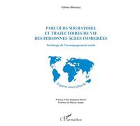 Parcours migratoire et trajectoires de vie des personnes âgées immigrées - L'Harmattan