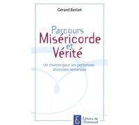 Parcours Miséricorde Et Vérité - Un Chemin Pour Les Personnes Divorcées Remariées