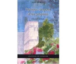 Parcours original d'un soignant en santé mentale Roland Bourdais (Auteur)