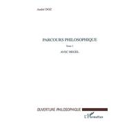 Parcours Philosophique - Tome 1, Avec Hegel