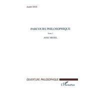 Parcours philosophique Tome 1 : Avec Hegel - André Doz - L'harmattan - broché - Essai