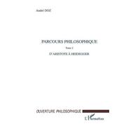 Parcours Philosophique - Tome 2, D'aristote À Heidegger