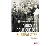 Parcours politique des surréalistes 1919-1969