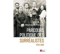 Parcours politique des surréalistes 1919-1969 - Carole Reynaud-Paligot - Cnrs Eds - broché - Essai