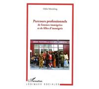 Parcours Professionnels De Femmes Immigrées Et De Filles D'immigrés