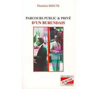 Parcours public et prive d'un burundais - Donatien Bihute - L'harmattan - broché - Livre