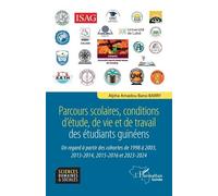Parcours Scolaires, Conditions D'étude, De Vie Et De Travail Des Étudiants Guinéens - Un Regard À Partir Des Cohortes 1998 À 2003, 2013-2014, 2015-2016 Et 2023-2024