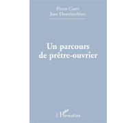 Parcours (un) de prêtre-ouvrier - Jean Domenichino - L'harmattan - broché - Livre