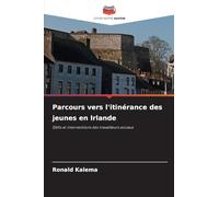 Parcours vers l'itinérance des jeunes en Irlande: Défis et interventions des travailleurs sociaux