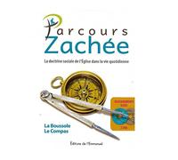 Parcours Zachée - La Doctrine Sociale De L'église Dans La Vie Quotidienne